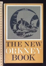 The New Orkney Book by John Shearer, W. Groundwater & J.D. Mackay, 1966 1st Ed