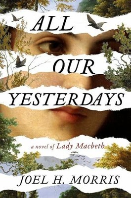 All Our Yesterdays: A Novel of Lady Macbeth Buch G.P. Putnam's Sons
