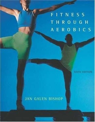 Fitness through Aerobics (6th - Paperback, by Bishop Jan Galen - Acceptable
