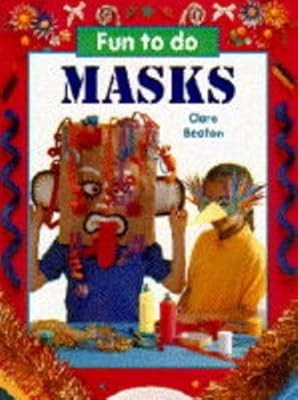 Masks (Fun to Do), Beaton, Clare, Used; Very Good Book