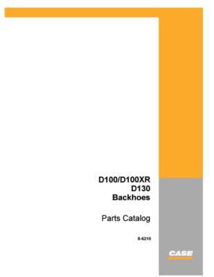Case D100, D100XR, D130 Backhoe Parts Catalog Manual Exploded View ...