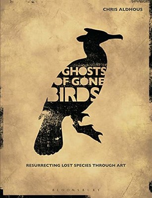 Ghosts of Gone Birds by Aldhous, Chris 1408187469 FREE Shipping