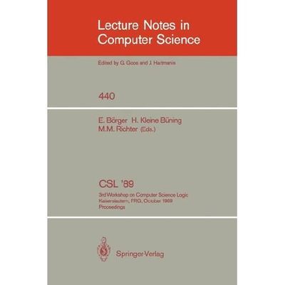CSL '89: 3rd Workshop on Computer Science Logic. Kaiserslautern, FRG, Octobe...
