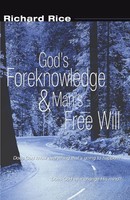 God's Foreknowledge and Man's Free Will Richard Rice Taschenbuch Englisch 2004
