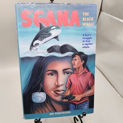 S'Gana : The Black Whale by Sue Stauffacher (1992, Hardcover)