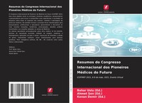 Resumos Do Congresso Internacional Dos Pioneiros MéDicos Do Futuro (Ed. (U. A.)
