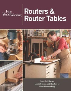 ROUTERS & ROUTER TABLES - FINE WOODWORKING (EDT) - NEW PAPERBACK BOOK