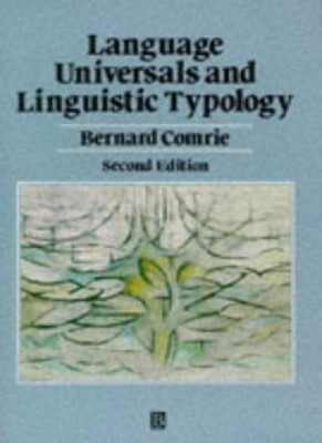 Language Universals Linguistic Typology: Syntax and Morphology B
