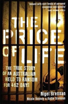 The Price of Life: The true story of an Australian held to ransom for 462 days b