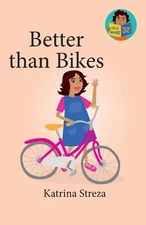 Better than Bikes by Katrina Streza Paperback Book