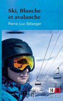Pierre-Luc BéLanger | Ski, Blanche Et Avalanche | Taschenbuch | FranzöSisch