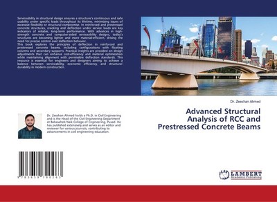Advanced Structural Analysis of RCC and Prestressed Concrete Beams Zeeshan Ahmed