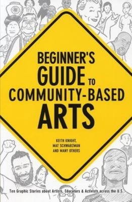 Beginner's Guide to Community-Based Arts, 2nd Edition Paperback