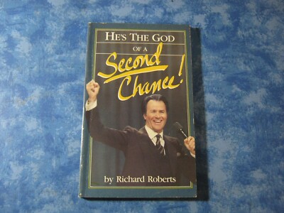 HE'S THE GOD OF A SECOND CHANCE! Richard Roberts PB 1985 Illustrated VGC