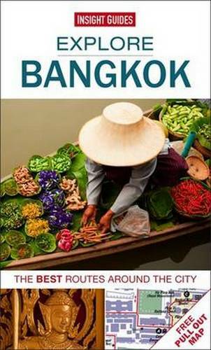 Insight Guides: Explore Bangkok: The best routes around the city (Insight Explor