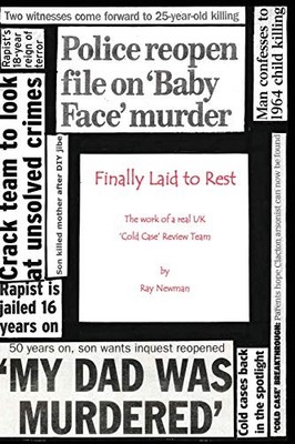 Finally Laid To Rest: The Work of a Real UK ?Cold Case? Review T
