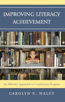 Haley - Improving Literacy Achievement   An Effective Approach to Cont - X555z