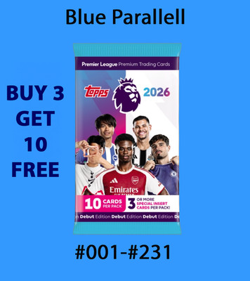 Topps Premier League 2026 Blue Parallel #001-#231 BUY 3 GET 10 FREE