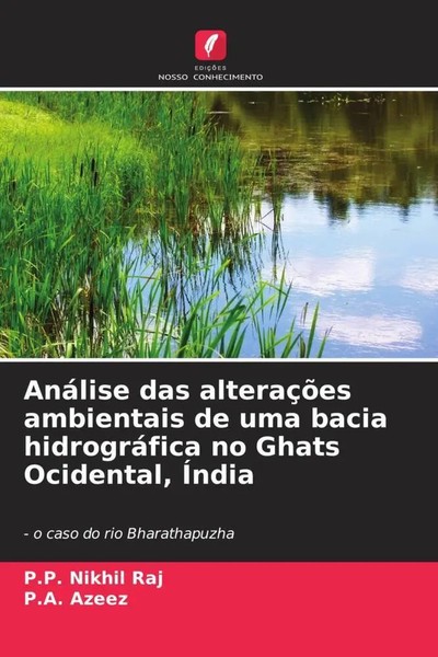 P. P. Nikhil Raj (U. A.) | AnáLise Das AlteraçõEs Ambientais De Uma Bacia...-image
