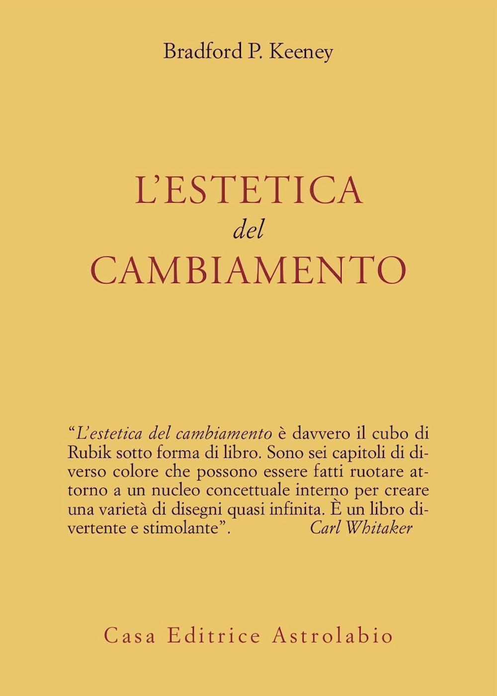 Libri Keeney Bradford P. - L' Estetica Del Cambiamento