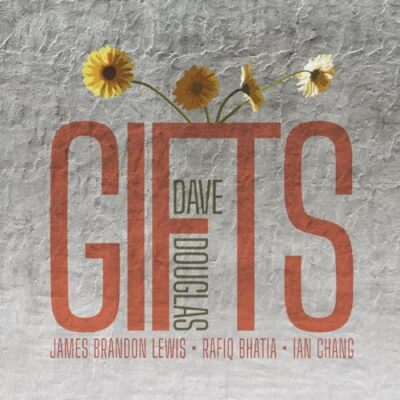 Dave Douglas - GIFTS - New CD - 34 - J600z