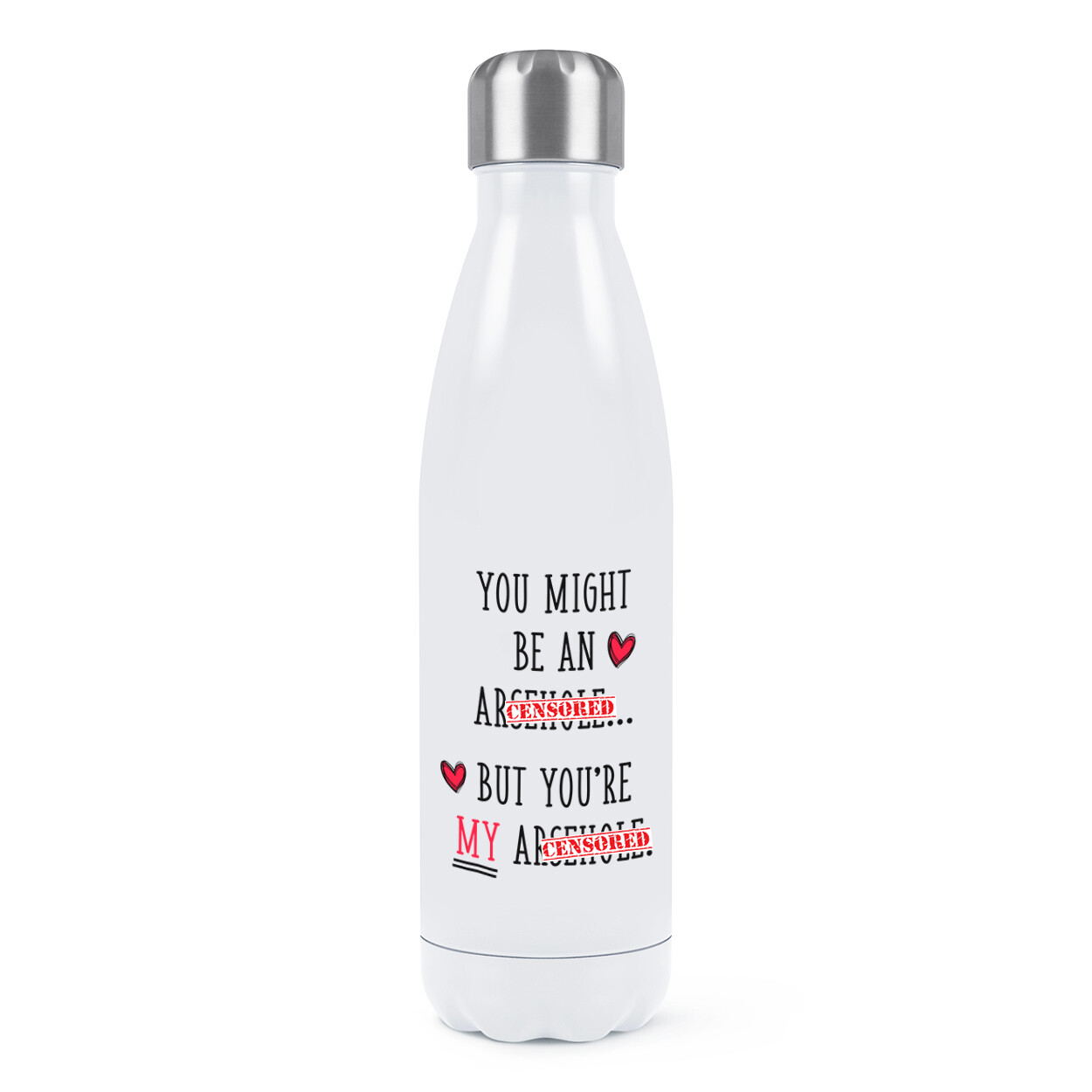 You Might Be An Ar-h-le Double Wall Water Bottle Valentines Day Funny