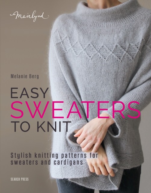 Easy Sweaters to Knit: Stylish knitting patterns by Unknown (PB 2025) - Image 4