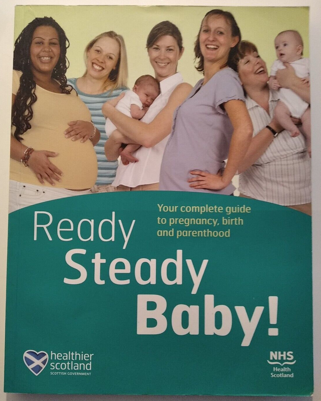 Ready Steady Baby!: Your Complete Guide to Pregnancy, Birth and Par... Paperback