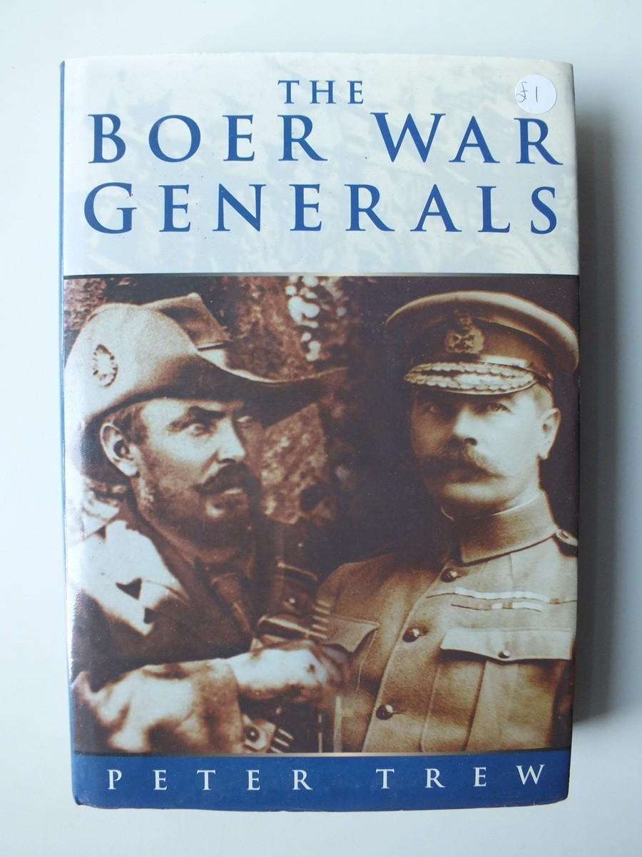 The Boer War Generals by Peter Trew