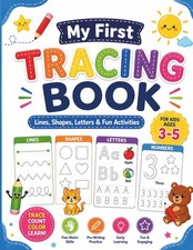 My First Tracing Book for Kids Ages 3-5: Lines, Shapes, Letters Numbers Fun