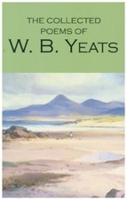 W. B. Yeats / The Collected Poems of W.B. Yea...