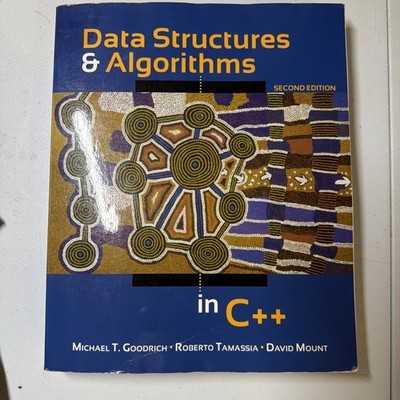 Data Structures and Algorithms in C++ by Michael T. Goodrich (2011)