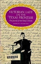 Victorian Lady on the Texas Frontier; the Journal of Ann Raney Co