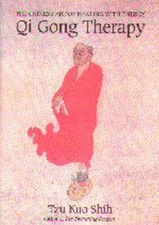 TERAPIA DE QI GONG: El arte chino de sanar con energía
