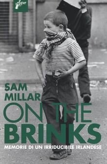 On the brinks. Memorie di un irriducibile irlandese... | Buch | Zustand sehr gut
