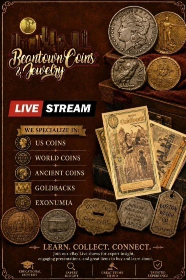 11/20 Beantown Coins Live Learn, Collect, Bid-Coins, Paper, Ancients & More
