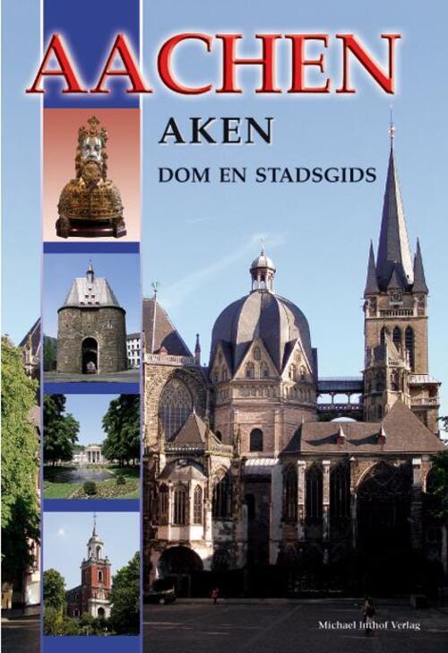 Thumbnail - Ines Dickmann | Aachen - Aken - Dom En Stadsgids | Broschüre |