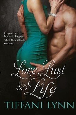 Love, Lust and Life -  NEW Tiffani Lynn 2016