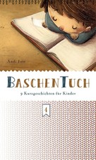 BaschenTuch | 9 Kurzgeschichten für Kinder | Andi Fett | Taschenbuch | 80 S.