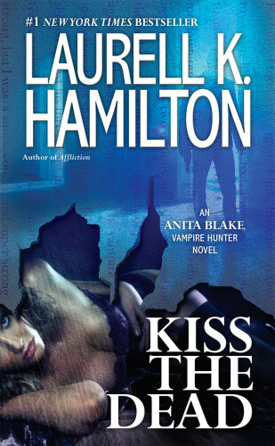 Kiss the Dead: An Anita Blake, Vampire Hunter Novel (Anita Blake, Vampire - Bild 1 von 2