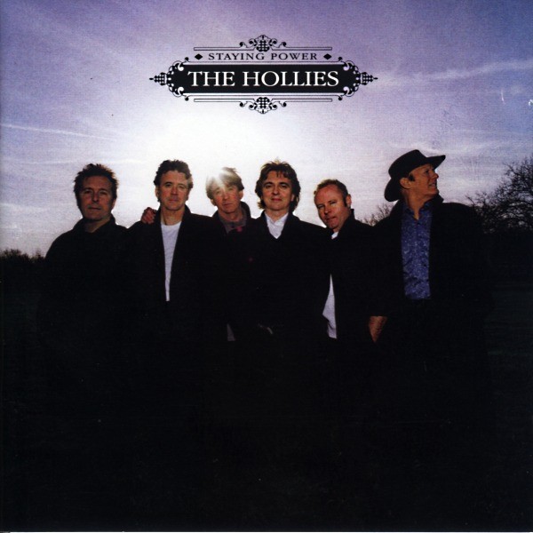 THE HOLLIES - STAYING POWER - 12 TRACK CD - EMI RECORDS 2006