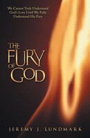 Jeremy J. Lundmark | The Fury Of God | Taschenbuch | Englisch (2014)