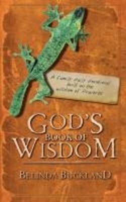 God's Book of Wisdom: A Family Daily Devotional built on the wisdom of Prov ...