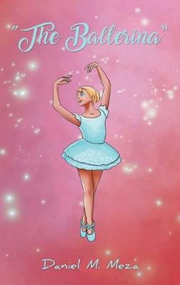 The Ballerina By Daniel M Meza English Hardcover Book Free Shipping Ebay The Ballerina By Daniel M Meza English Hardcover Book Free Shipping Ebay