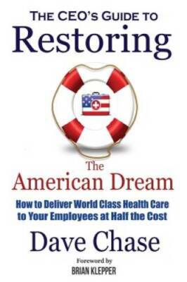 CEO's Guide to Restoring the American Dream - Paperback - VERY GOOD