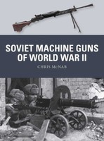 Mcnab Soviet Machine Guns Of World War Ii Osprey Weapon 81