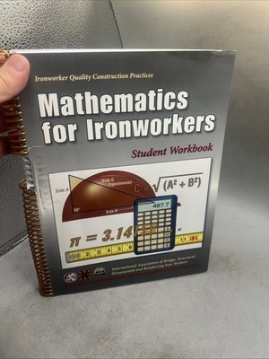 Mathematics For Ironworkers Student Workbook Ironworker Quality Construction Pra