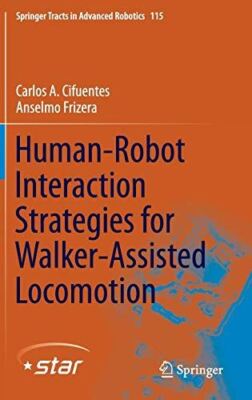 Human-Robot Interaction Strategies for Walker-Assisted (2016)