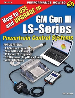 How to Use and Upgrade to GM Gen III LS-Series Powertrain Control Systems | Buch