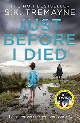 Just Before I Died: The gripping new psychological thriller fr .